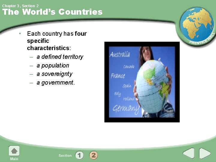 Chapter 3 , Section 2 The World’s Countries • Each country has four specific