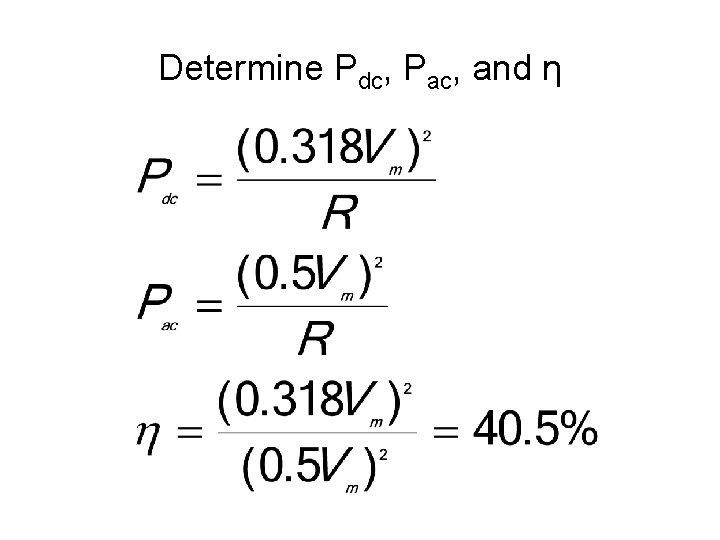 Determine Pdc, Pac, and η 