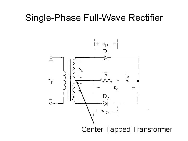 Single-Phase Full-Wave Rectifier Center-Tapped Transformer 