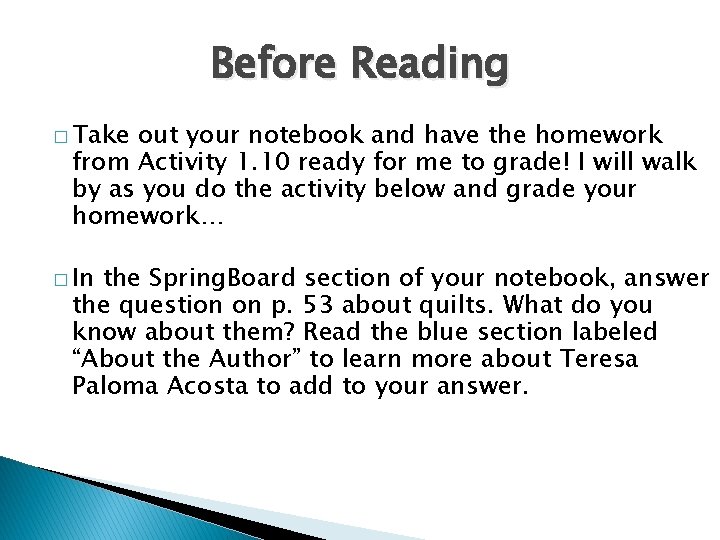 Before Reading � Take out your notebook and have the homework from Activity 1.