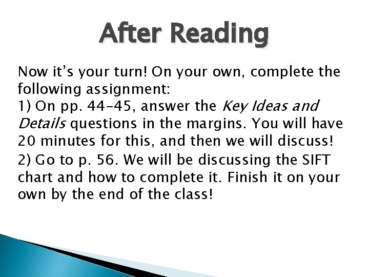 After Reading Now it’s your turn! On your own, complete the following assignment: 1)
