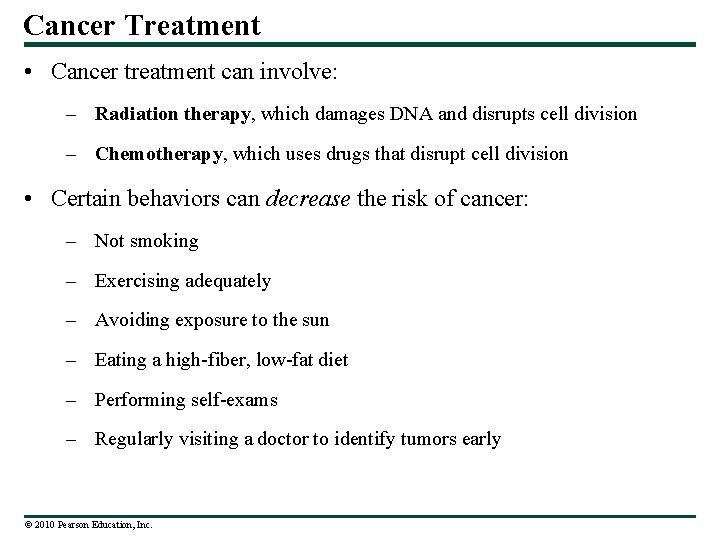 Cancer Treatment • Cancer treatment can involve: – Radiation therapy, which damages DNA and