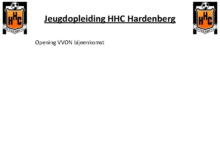 Jeugdopleiding HHC Hardenberg Opening VVON bijeenkomst 