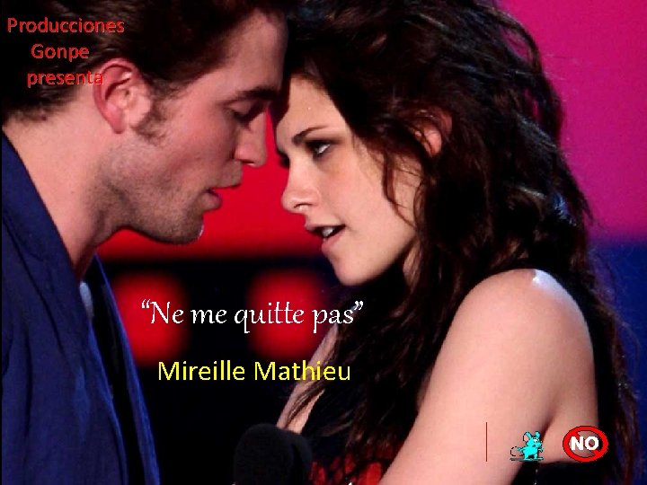 Producciones Gonpe presenta “Ne me quitte pas” Mireille Mathieu NO 