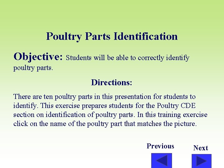 Poultry Parts Identification Objective: Students will be able to correctly identify poultry parts. Directions: