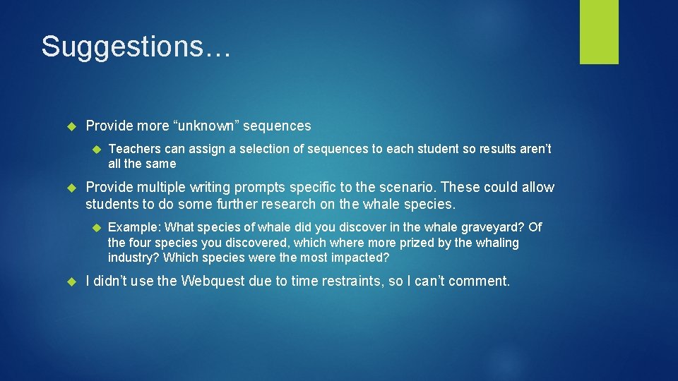 Suggestions… Provide more “unknown” sequences Provide multiple writing prompts specific to the scenario. These