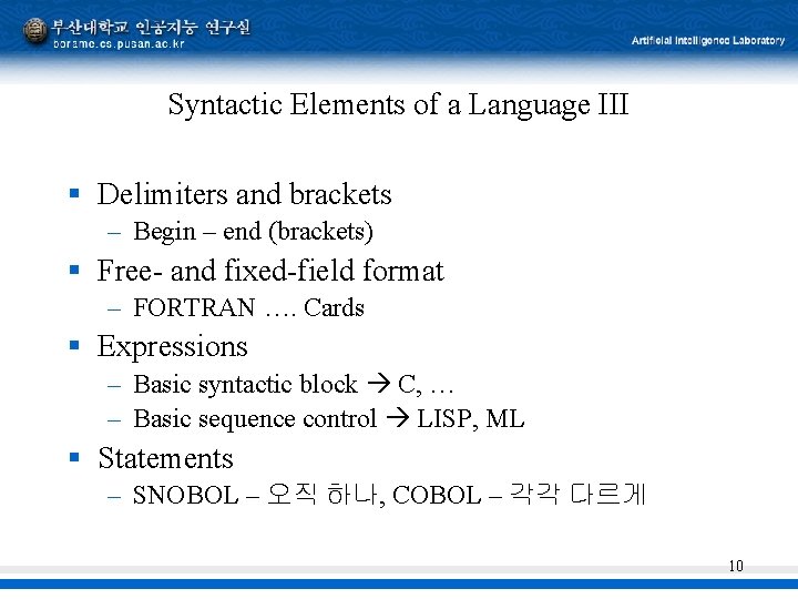 Syntactic Elements of a Language III § Delimiters and brackets – Begin – end Syntactic Elements of a Language III § Delimiters and brackets – Begin – end