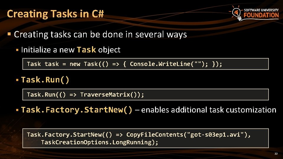 Creating Tasks in C# § Creating tasks can be done in several ways §