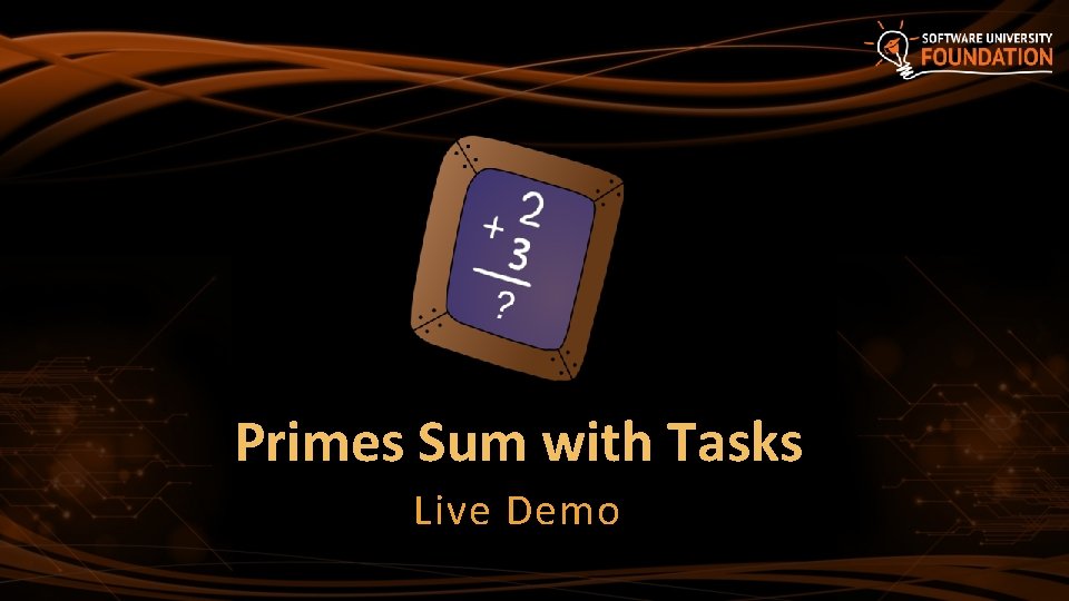 Primes Sum with Tasks Live Demo 