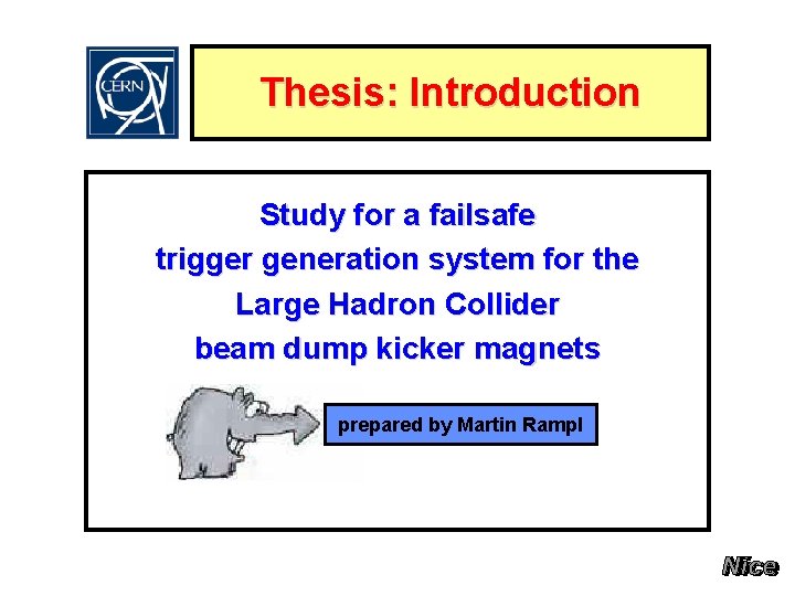 Thesis: Introduction Study for a failsafe trigger generation system for the Large Hadron Collider