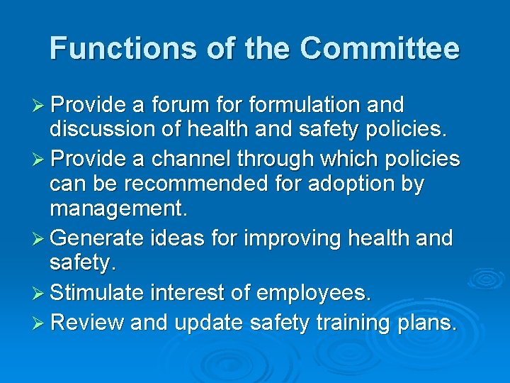 Functions of the Committee Ø Provide a forum formulation and discussion of health and
