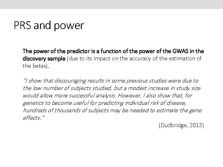 PRS and power The power of the predictor is a function of the power