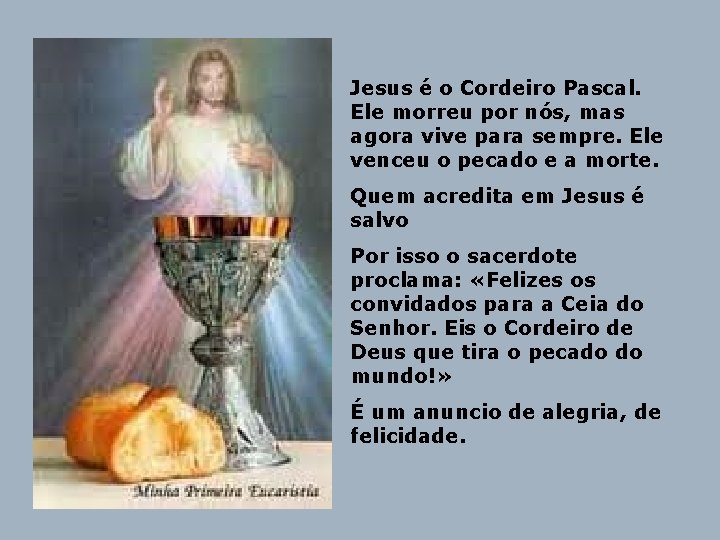 Jesus é o Cordeiro Pascal. Ele morreu por nós, mas agora vive para sempre.