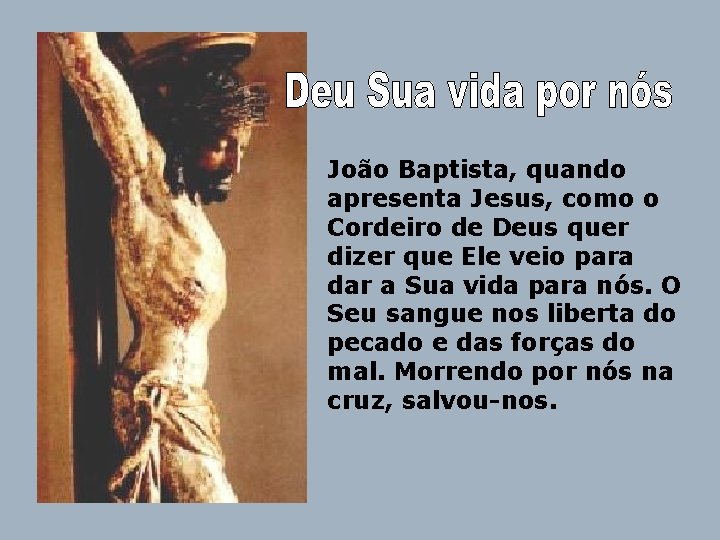 João Baptista, quando apresenta Jesus, como o Cordeiro de Deus quer dizer que Ele