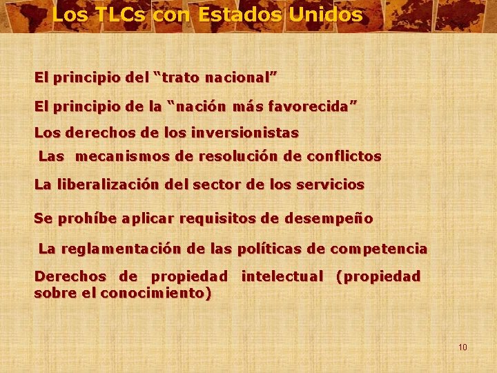 Los TLCs con Estados Unidos El principio del “trato nacional” El principio de la