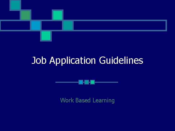 Job Application Guidelines Work Based Learning 