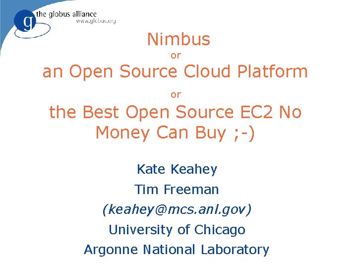 Nimbus or an Open Source Cloud Platform or the Best Open Source EC 2