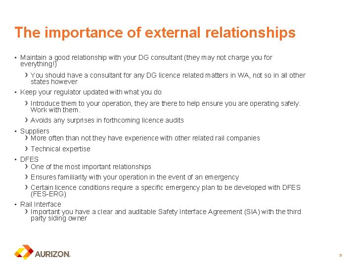 The importance of external relationships • Maintain a good relationship with your DG consultant