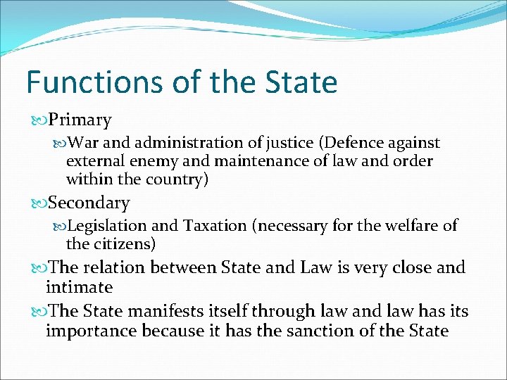Functions of the State Primary War and administration of justice (Defence against external enemy