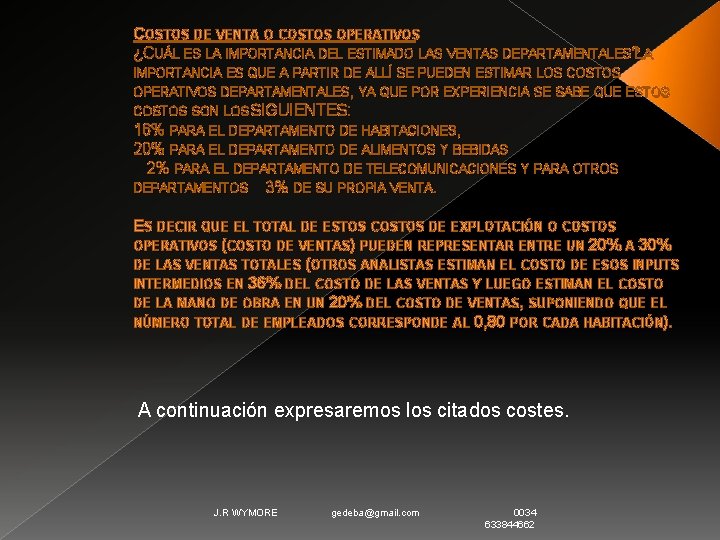 COSTOS DE VENTA O COSTOS OPERATIVOS ¿CUÁL ES LA IMPORTANCIA DEL ESTIMADO LAS VENTAS