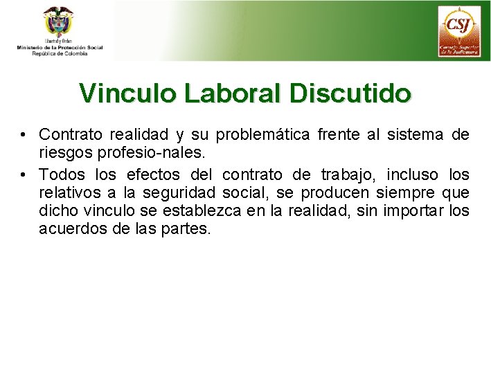 Vinculo Laboral Discutido • Contrato realidad y su problemática frente al sistema de riesgos