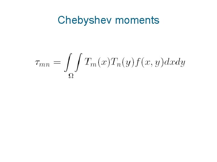 Chebyshev moments 