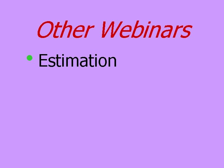 Other Webinars h. Estimation 