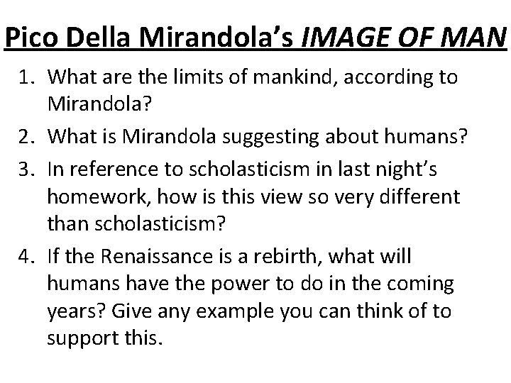 Pico Della Mirandola’s IMAGE OF MAN 1. What are the limits of mankind, according