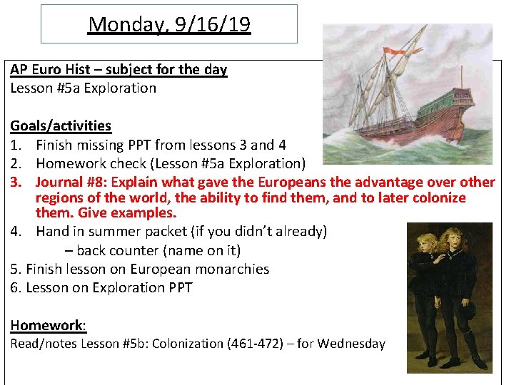 Monday, 9/16/19 AP Euro Hist – subject for the day Lesson #5 a Exploration