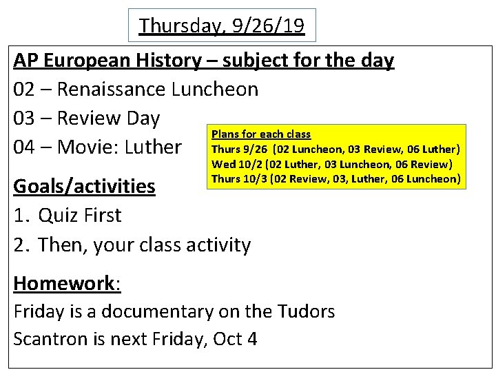 Thursday, 9/26/19 AP European History – subject for the day 02 – Renaissance Luncheon