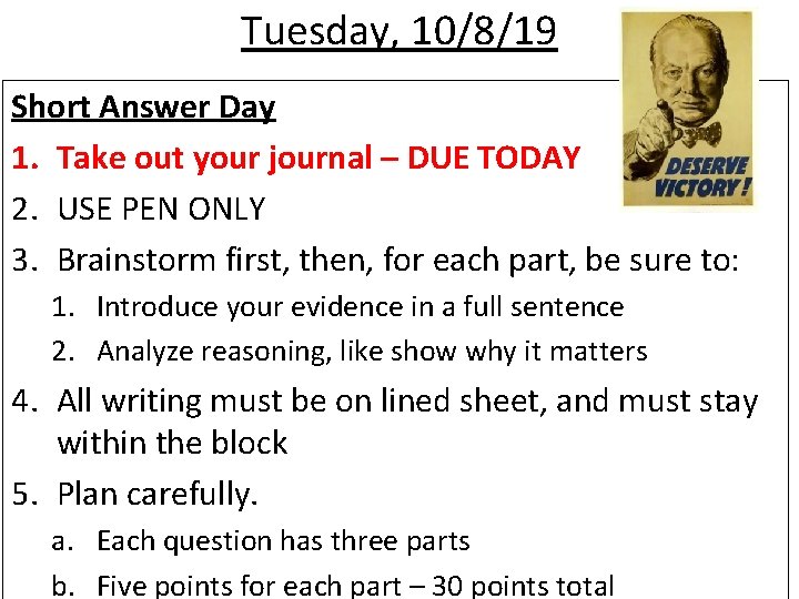 Tuesday, 10/8/19 Short Answer Day 1. Take out your journal – DUE TODAY 2.