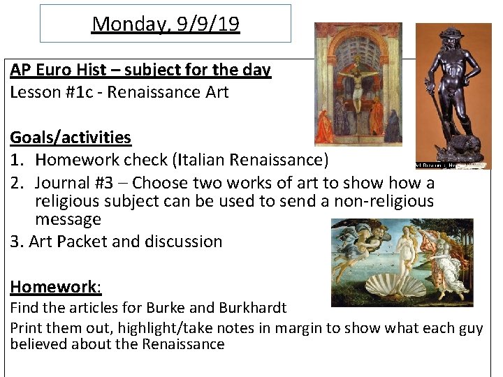 Monday, 9/9/19 AP Euro Hist – subject for the day Lesson #1 c -