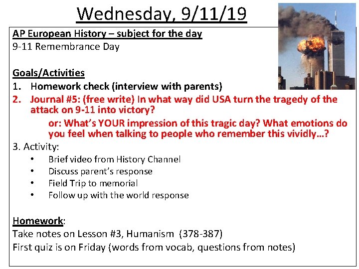 Wednesday, 9/11/19 AP European History – subject for the day 9 -11 Remembrance Day