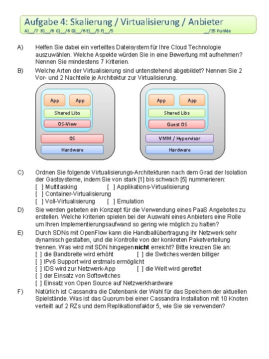 Aufgabe 4: Skalierung / Virtualisierung / Anbieter A)__/7 B)__/6 C)__/6 D)__/6 E)__/5 F)__/5 A)