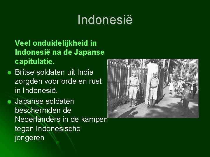 Indonesië l l Veel onduidelijkheid in Indonesië na de Japanse capitulatie. Britse soldaten uit
