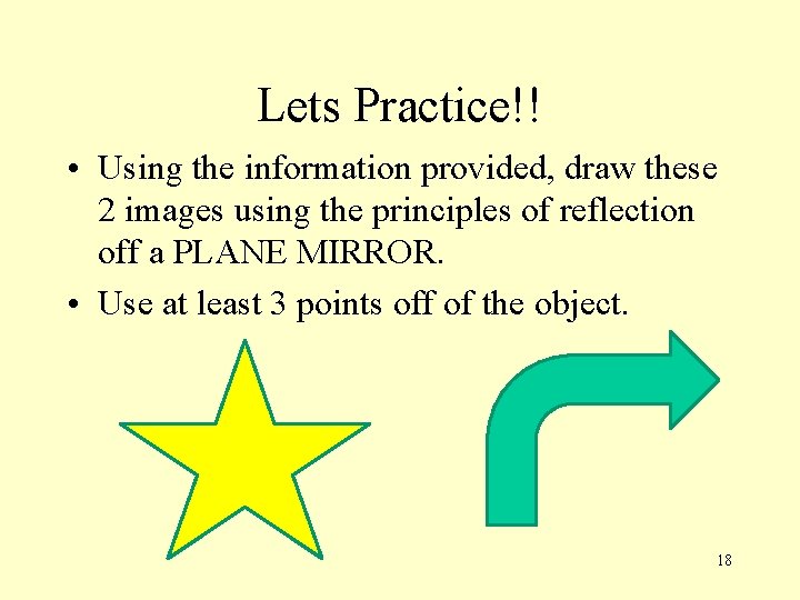Lets Practice!! • Using the information provided, draw these 2 images using the principles Lets Practice!! • Using the information provided, draw these 2 images using the principles