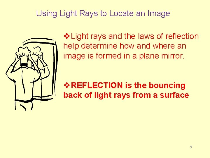Using Light Rays to Locate an Image v. Light rays and the laws of Using Light Rays to Locate an Image v. Light rays and the laws of
