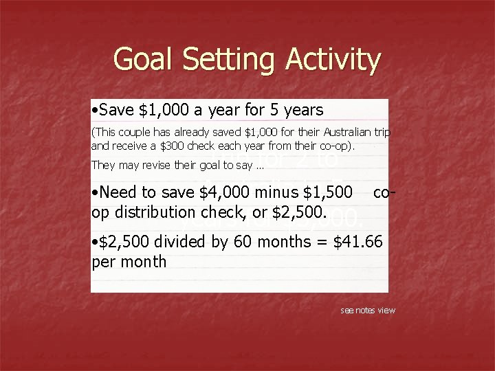 Goal Setting Activity • Save $1, 000 a year for 5 years (This couple