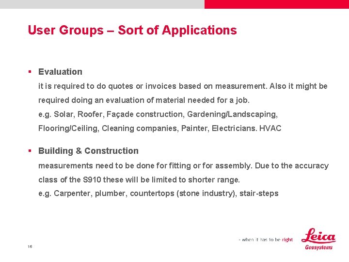 User Groups – Sort of Applications § Evaluation it is required to do quotes