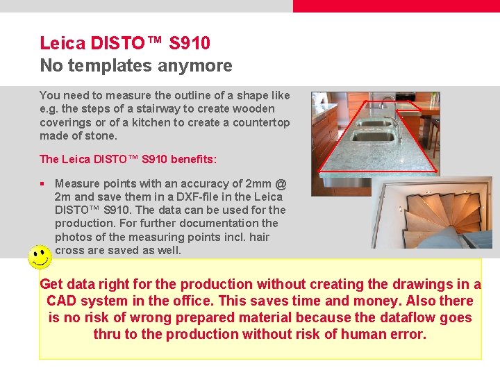 Leica DISTO™ S 910 No templates anymore You need to measure the outline of