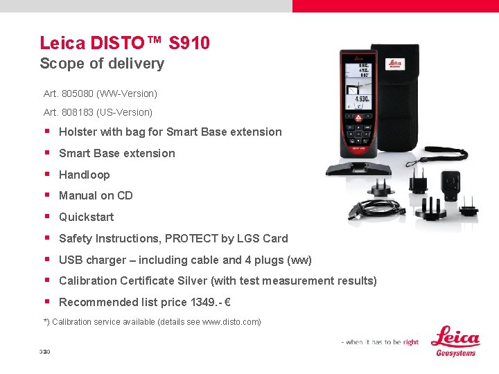 Leica DISTO™ S 910 Scope of delivery Art. 805080 (WW-Version) Art. 808183 (US-Version) §