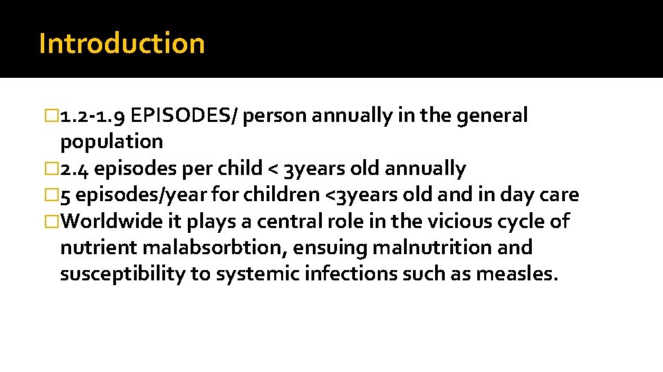 Introduction � 1. 2 -1. 9 EPISODES/ person annually in the general population �