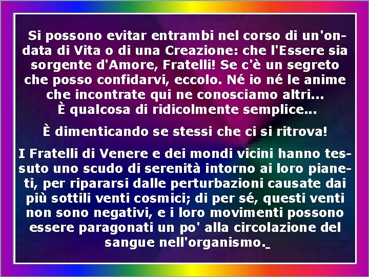 Si possono evitar entrambi nel corso di un'ondata di Vita o di una Creazione: