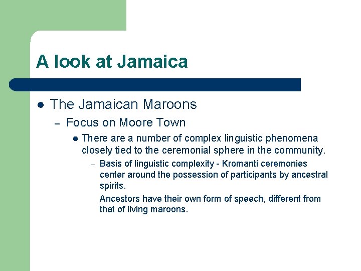 A look at Jamaica l The Jamaican Maroons – Focus on Moore Town l