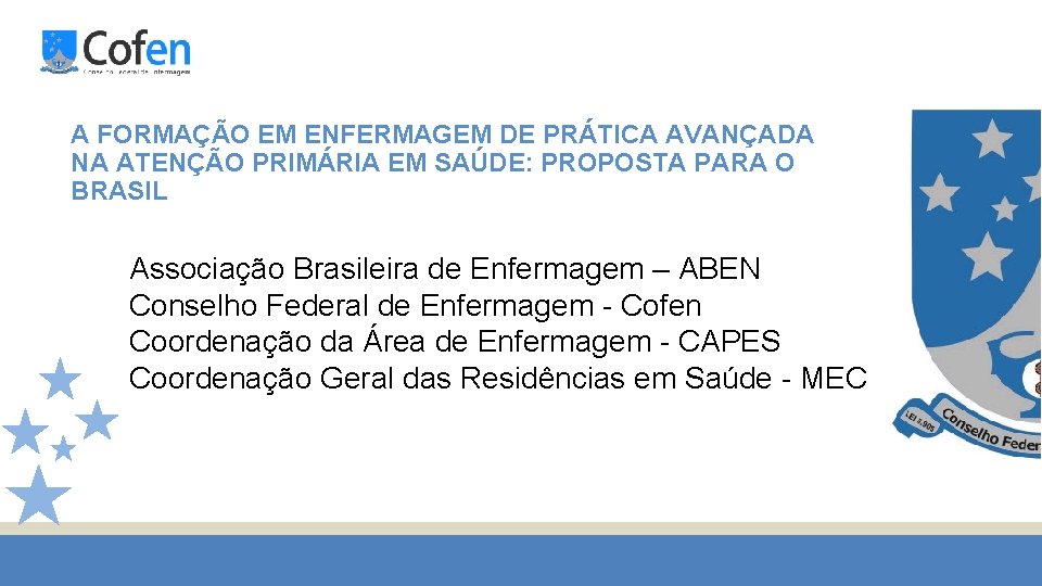 A FORMAÇÃO EM ENFERMAGEM DE PRÁTICA AVANÇADA NA ATENÇÃO PRIMÁRIA EM SAÚDE: PROPOSTA PARA