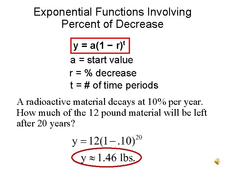 Exponential Functions Involving Percent of Decrease t y = a(1 − r) a = Exponential Functions Involving Percent of Decrease t y = a(1 − r) a =