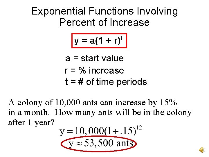 Exponential Functions Involving Percent of Increase y = a(1 + r)t a = start Exponential Functions Involving Percent of Increase y = a(1 + r)t a = start