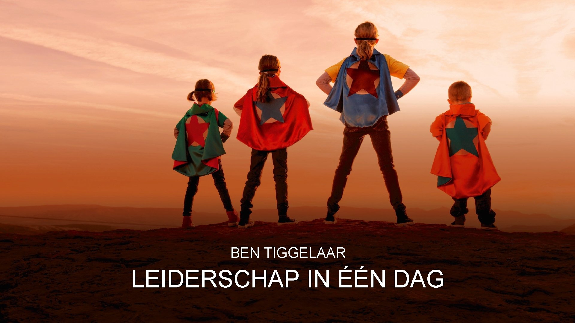 BEN TIGGELAAR LEIDERSCHAP IN ÉÉN DAG 