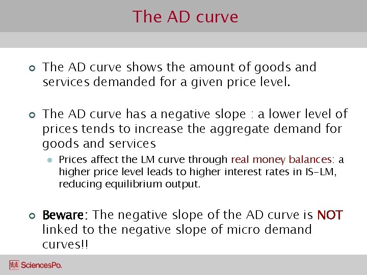 The AD curve ¢ ¢ The AD curve shows the amount of goods and