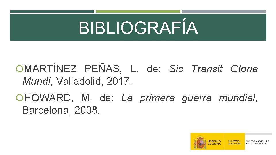 BIBLIOGRAFÍA MARTÍNEZ PEÑAS, L. de: Sic Transit Gloria Mundi, Valladolid, 2017. HOWARD, M. de: BIBLIOGRAFÍA MARTÍNEZ PEÑAS, L. de: Sic Transit Gloria Mundi, Valladolid, 2017. HOWARD, M. de: